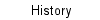 History